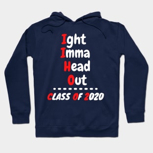 Ight Imma Head Out Class of 2020 Funny Graduation Meme Shirt Hoodie